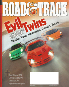 ROAD & TRACK 2008 APR - MACH 5, SALEEN S302E, CARRERA vs GT3RS, VIPER vs ACR